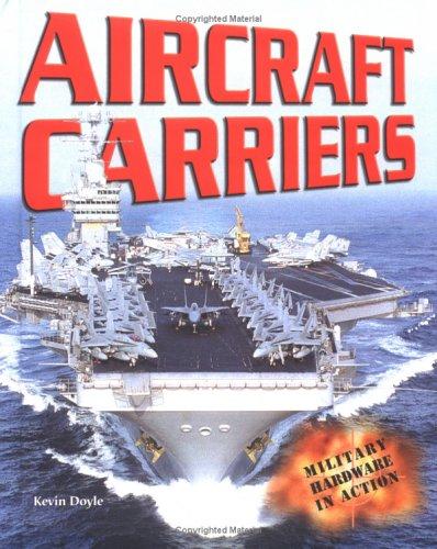 Cover for Aircraft Carriers (Military Hardware in Action)