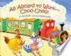 Cover for All aboard to work--choo-choo!