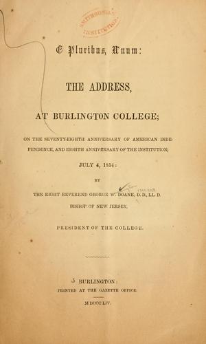 Cover for E pluribus, unum: the address, at Burlington college; on the seventy-eighth anniversary of American independence, and eighth anniversary of the institution; July 4, 1854