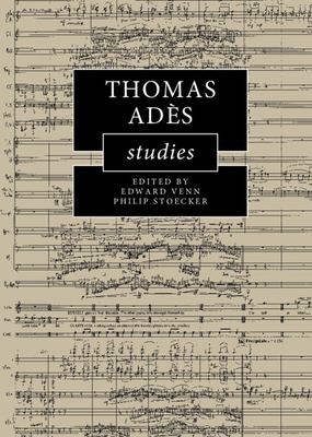 Cover for Thomas Ades Studies