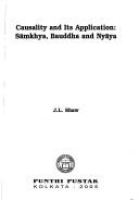 Cover for Causality and Its Application ; Samkhya, Bauddha and Nyaya