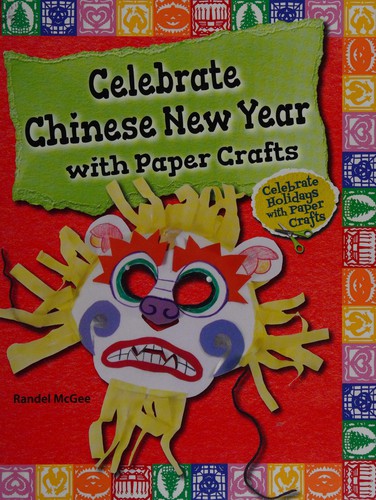 Cover for Celebrate Chinese New Year with paper crafts