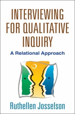 Cover for Interviewing For Qualitative Inquiry A Relational Approach