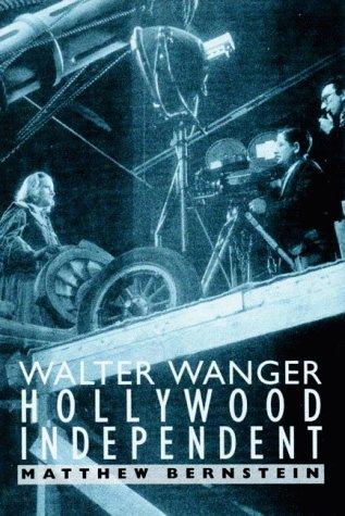 Cover for Walter Wanger, Hollywood independent