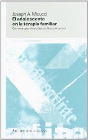 Cover for El adolescente en la terapia familiar : cómo romper el ciclo del conflicto y el control. - 1. edición