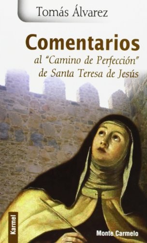 Cover for Comentarios al "Camino de Perfección" de Santa Teresa de Jesús