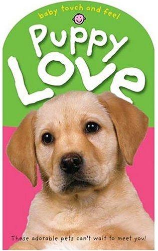 Cover for Baby Touch and Feel Puppy Love (Baby Touch and Feel)