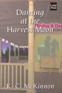 Cover for Dancing at the Harvest Moon