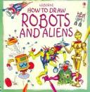 Cover for How to Draw Robots and Aliens (Young Artist)