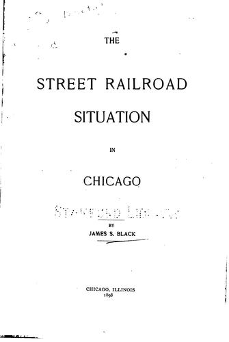 Cover for The Street Railroad Situation in Chicago