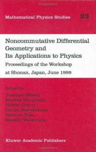 Cover for Noncommutative Differential Geometry and Its Applications to Physics (Mathematical Physics Studies)