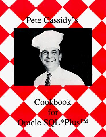 Cover for Pete Cassidy's Cookbook for Oracle SQL*Plus