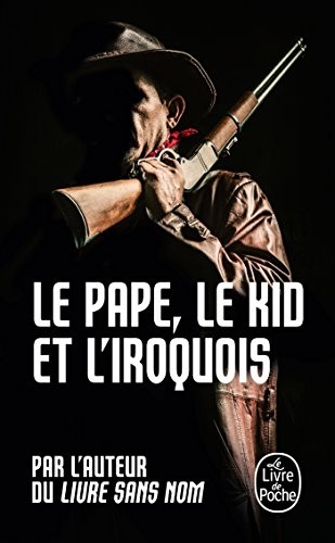 Cover for Le Pape, le kid et l'iroquois