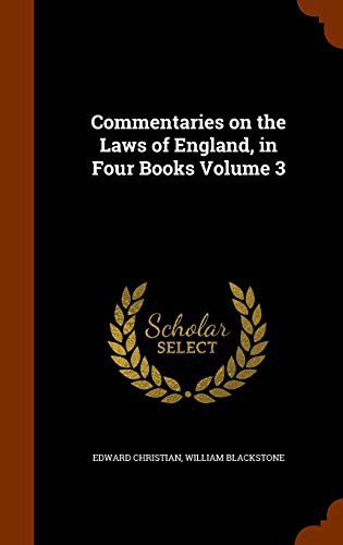 Cover for Commentaries on the Laws of England, in Four Books Volume 3