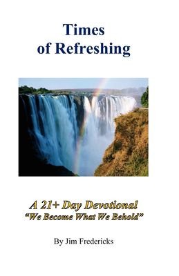 Cover for Times of Refreshing : A 21-Day Devotional