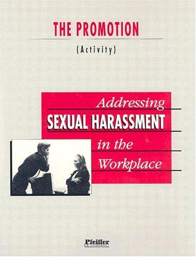 Cover for Addressing Sexual Harassment in the Workplace, The Promotion Activity (Sexual Harrasment Series)