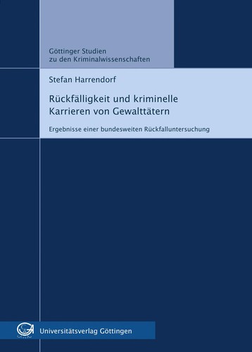 Cover for Ru ckfa lligkeit und kriminelle Karrieren von Gewaltta tern