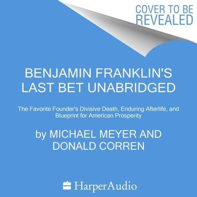 Cover for Benjamin Franklin's Last Bet Unabridged POD