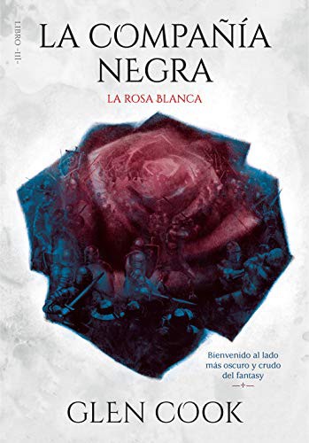 Cover for La compañía negra. La rosa blanca