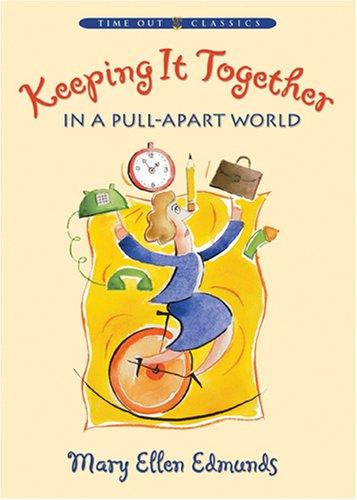 Cover for Keeping It Together in a Pull-Apart World