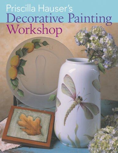 Cover for Priscilla Hauser's Decorative Painting Workshop