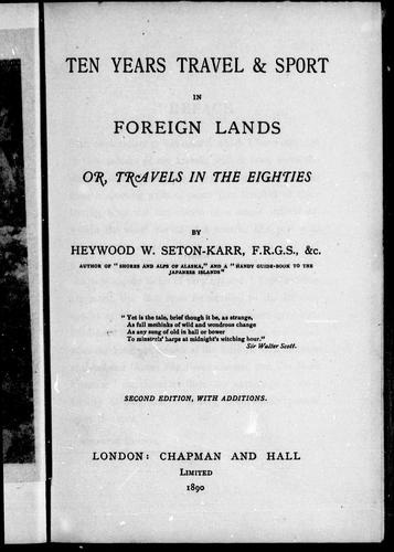 Cover for Ten years travel & sport in foreign lands, or, Travels in the eighties