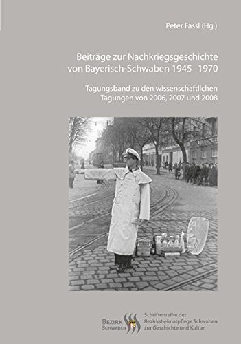 Cover for Beiträge zur Nachkriegsgeschichte von Bayerisch-Schwaben 1945-1970