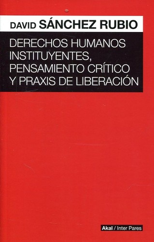 Cover for Derechos Humanos instituyentes, pensamiento crítico y práxis de liberación