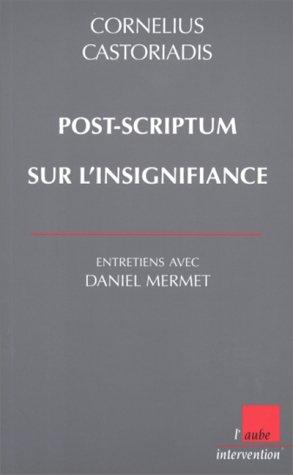 Cover for Post-scriptum sur l'insignifiance