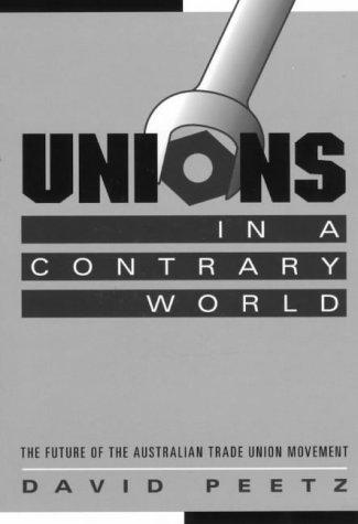 Cover for Unions in a contrary world
