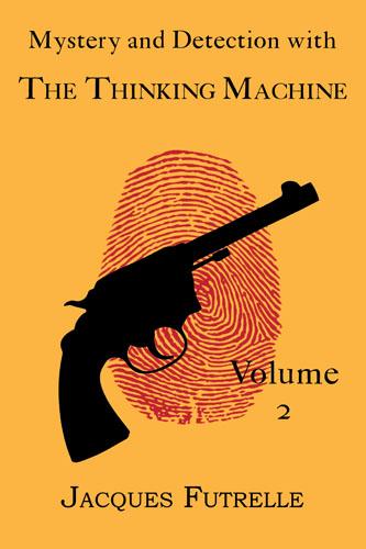 Cover for Mystery and Detection with the Thinking Machine, Volume 2