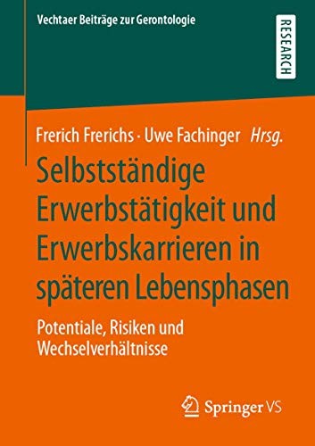 Cover for Selbstständige Erwerbstätigkeit und Erwerbskarrieren in späteren Lebensphasen