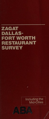 Cover for Zagat Dallas - Fort Worth Restaurant Survey (Zagatsurvey: Dallas/Fort Worth Restaurants)