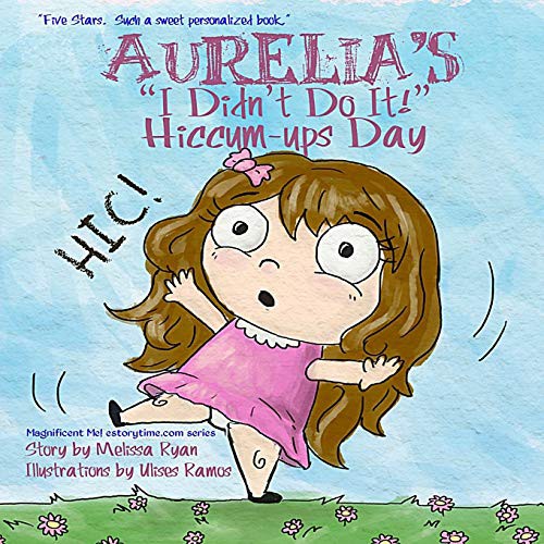 Cover for Aurelia's "I Didn't Do It!" Hiccum-ups Day