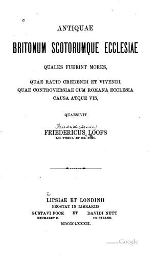 Cover for Antiquae Britonum Scotorumque eccesiae qualesfuerint mores, quae ratio credendi et vivendi, quae controversiae cum romana ecclesia causa atque vis