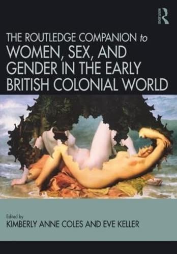 Cover for Routledge Companion to Women, Sex, and Gender in the Early British Colonial World