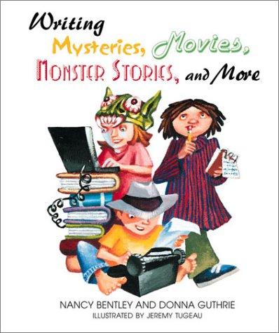 Cover for Writing mysteries, movies, monsters stories, and more