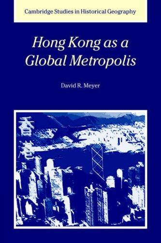 Cover for Hong Kong as a Global Metropolis (Cambridge Studies in Historical Geography)