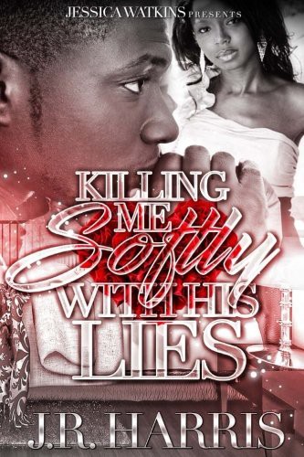 Cover for Killing Me Softly With His Lies
