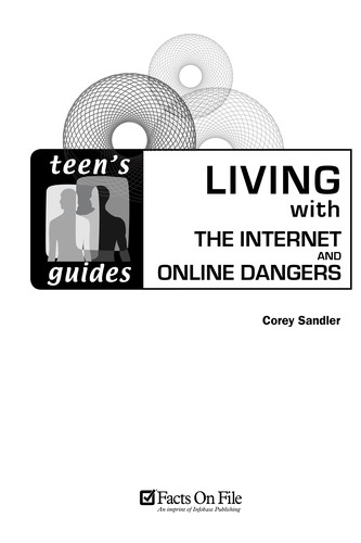 Cover for Living with the Internet and online dangers