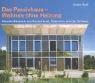 Cover for Das Passivhaus - Wohnen ohne Heizung.