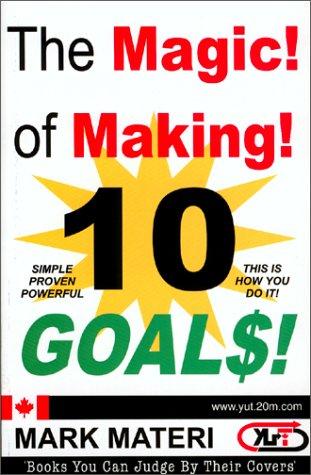 Cover for The Magic of Making 10 Goals