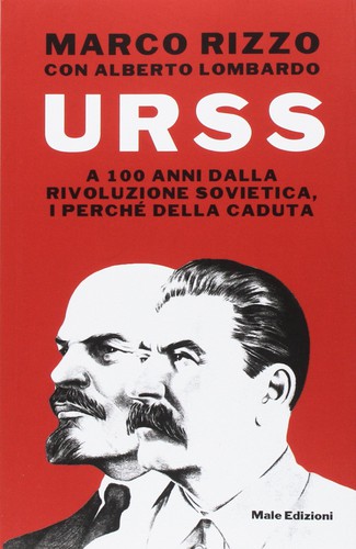 Cover for URSS. A 100 anni dalla Rivoluzione Sovietica, i perché della caduta