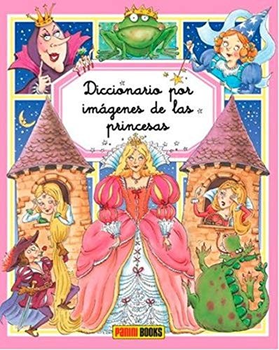 Cover for DICCIONARIO POR IMÁGENES DE LAS PRINCESAS