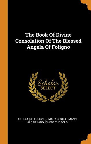 Cover for The Book of Divine Consolation of the Blessed Angela of Foligno