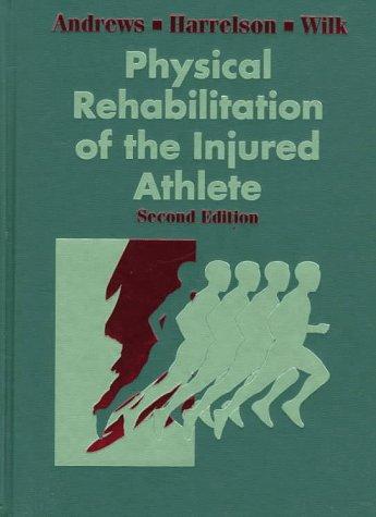 Cover for Physical rehabilitation of the injured athlete