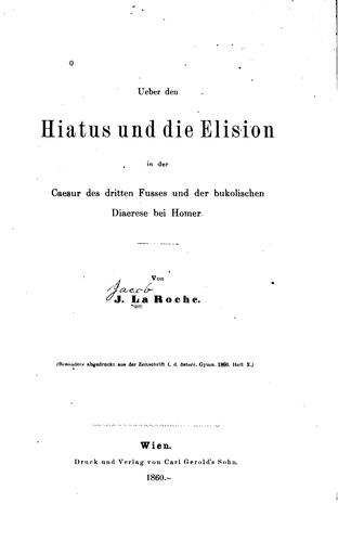 Cover for Ueber den Hiatus und die Elision in der Caesur des dritten Fusses und der bukolischen Diacrese ...