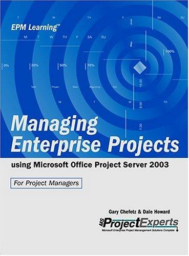 Cover for Managing Enterprise Projects Using Microsoft Office Project Server 2003 (Epm Learning)