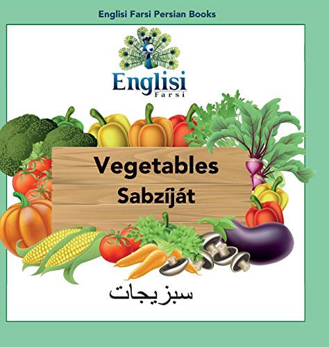 Cover for Englisi Farsi Persian Books Vegetables Sabzíját