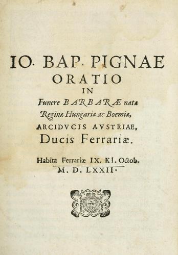 Cover for Io. Bap. Pignae oratio in funere Barbarae, natae Reginae Hungariae ac Boemiae, Arcidvcis Avstriae, Ducis Ferrariae